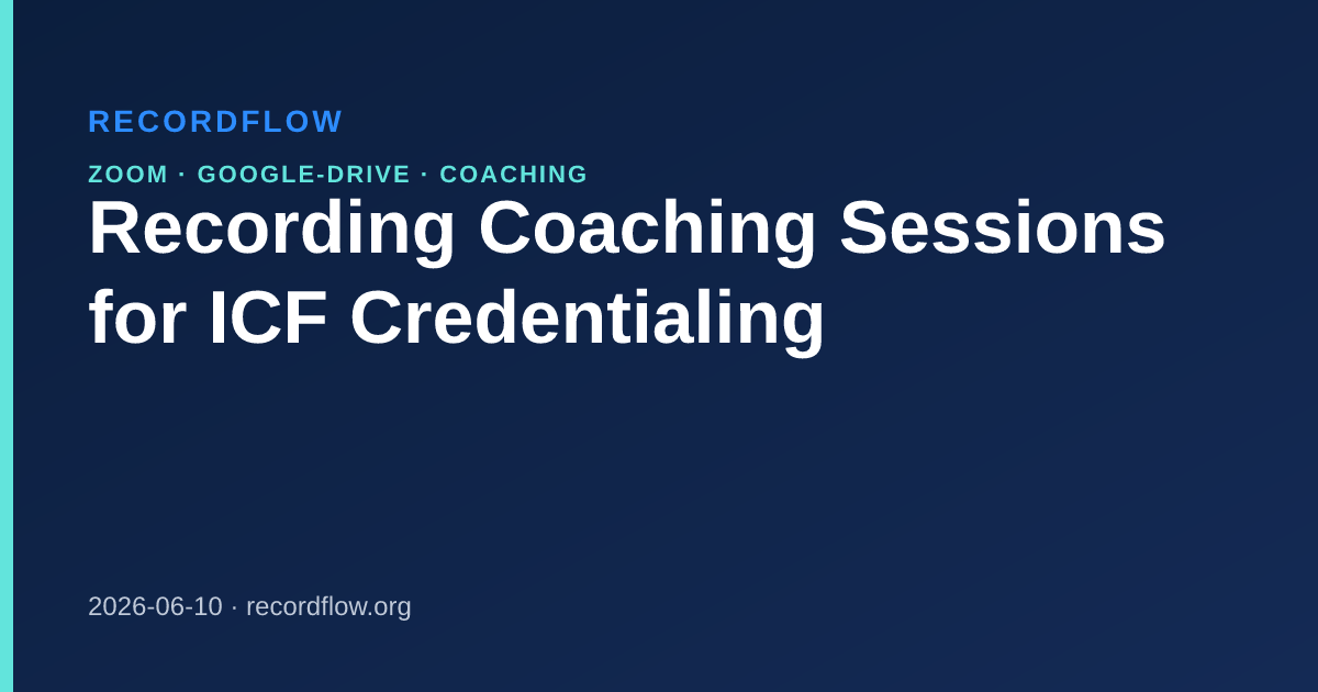 Coaching Sessions for ICF Credentialing — RecordFlow
